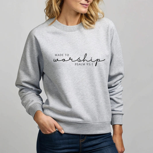 "Made to Worship" Psalm 95:1 Christian Pullover