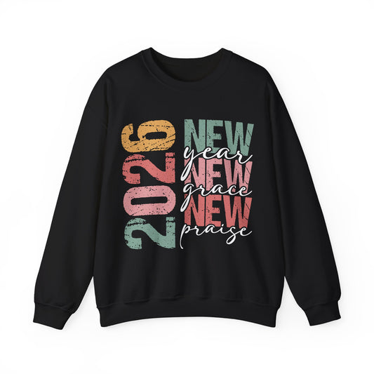 2026 New Year New Grace New Praise Sweatshirt