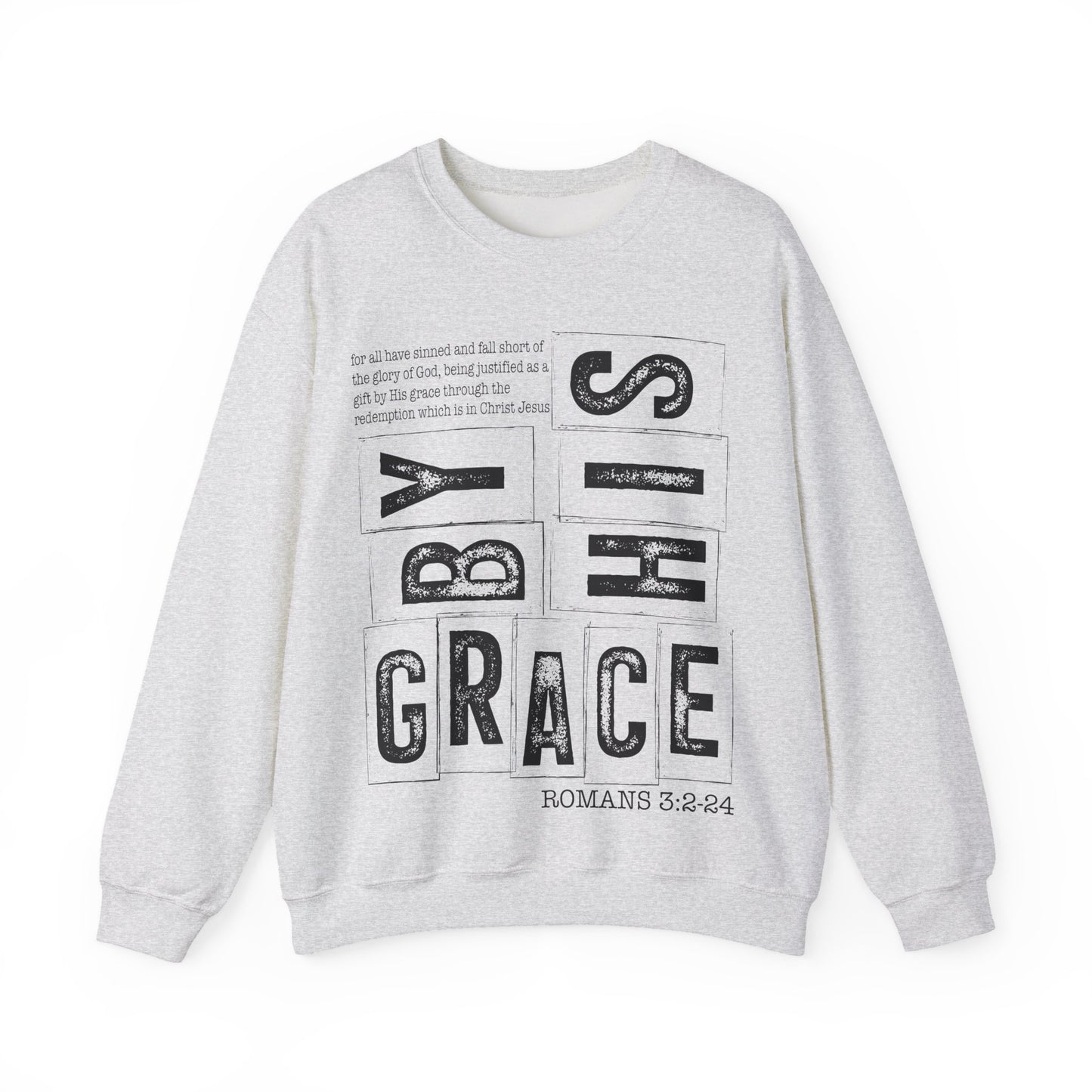 Crewneck Sweatshirt — "By His Grace" Christian Scripture Romans 3:23-24 Pullover