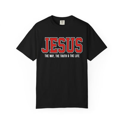 Jesus "The Way, The Truth & The Life" T-Shirt Comfort Colors®