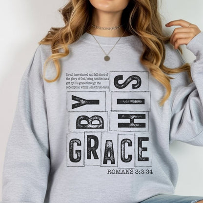 Crewneck Sweatshirt — "By His Grace" Christian Scripture Romans 3:23-24 Pullover