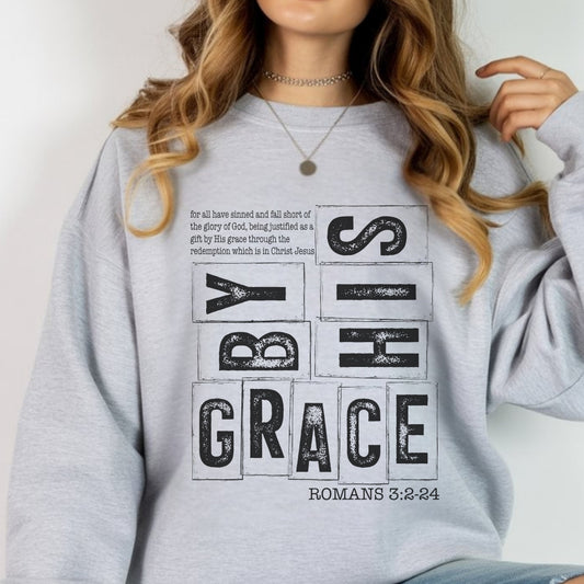 Crewneck Sweatshirt — "By His Grace" Christian Scripture Romans 3:23-24 Pullover